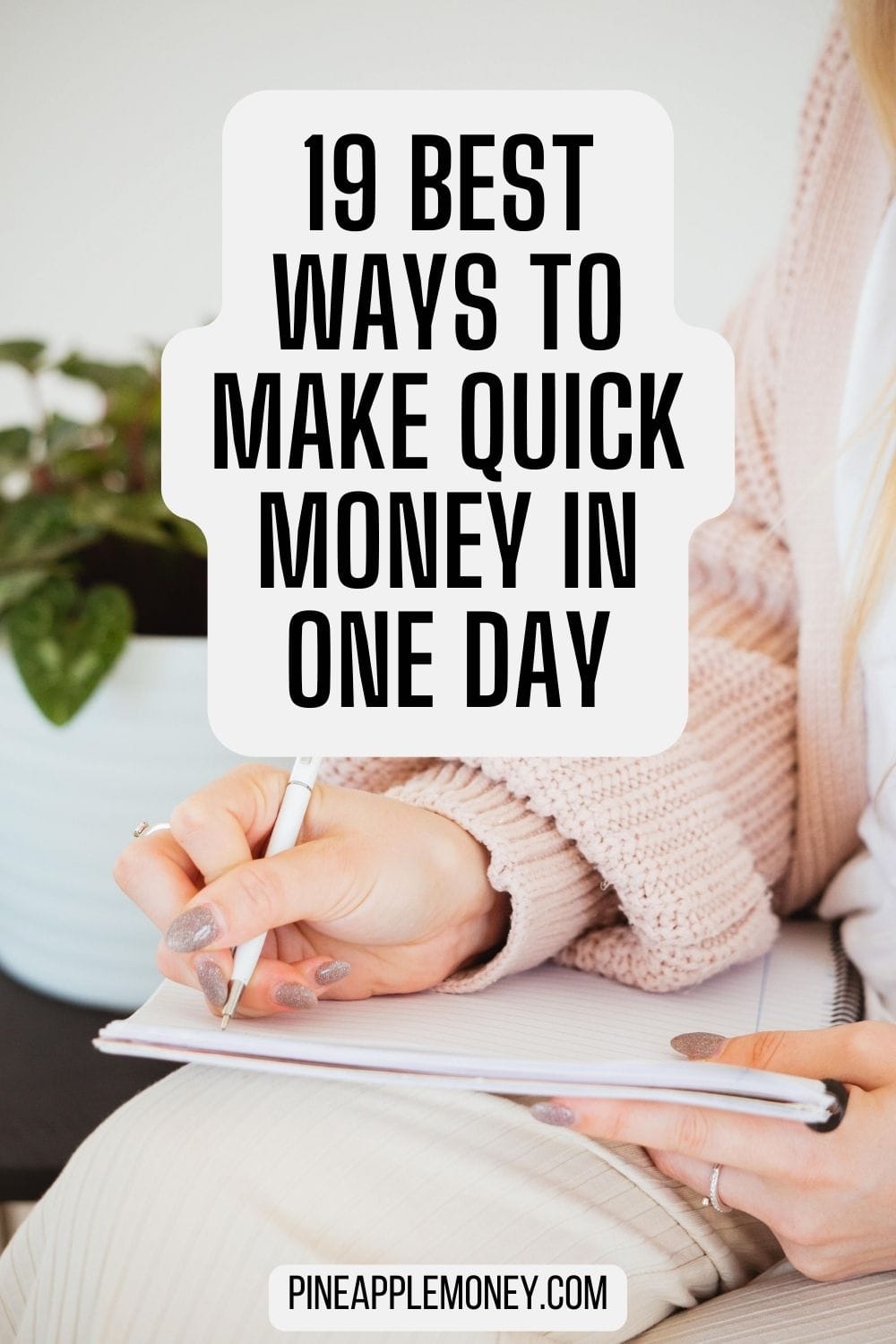 19 Best Ways To Make Quick Money in One Day Pin